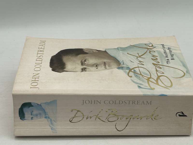 Dirk Bogarde: The Authorised Biography by John Coldstream