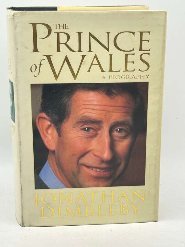 The Prince of Wales: A Biography by Jonathan Dimbleby | Hardcover