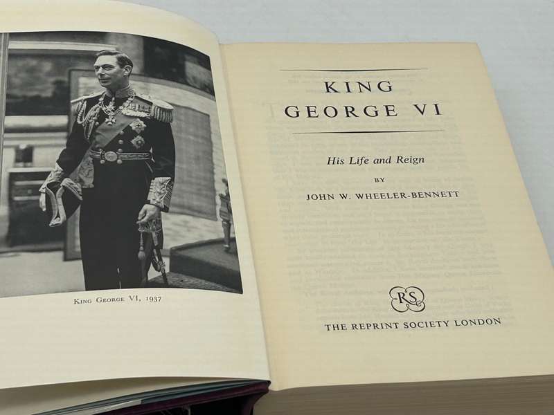 King George VI His Life and Reign by John W Wheeler-Bennett