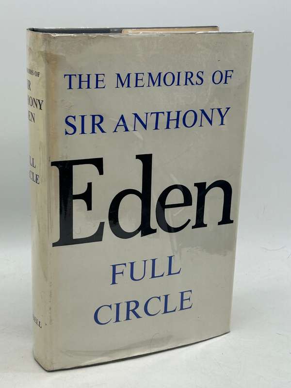 The Eden Memoirs - 3 Volumes Plus Anthony Eden by Robert Rhodes James