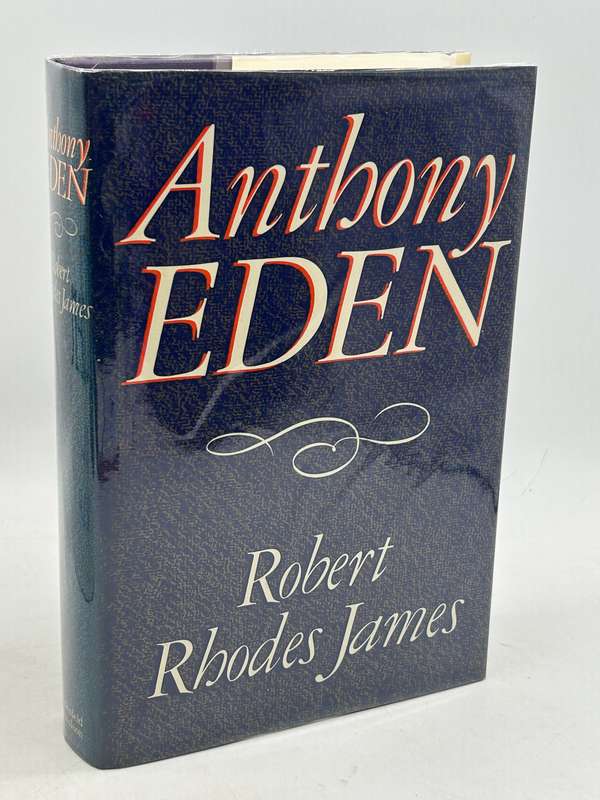 The Eden Memoirs - 3 Volumes Plus Anthony Eden by Robert Rhodes James