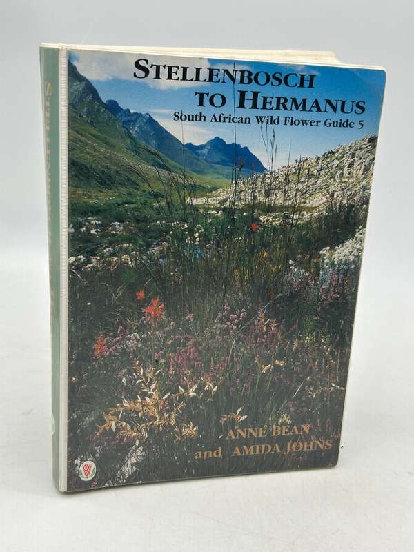 Stellenbosch to Hermanus SA Wildflower Guide No 5 - Anne Bean and Amida Johns