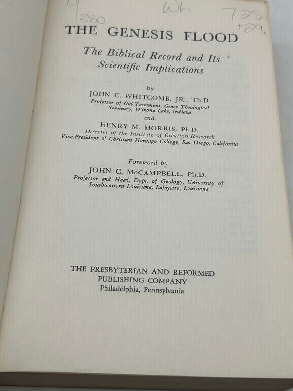 The Genesis Flood: The Biblical Record and Its Scientific Implications by John C Whitcomb