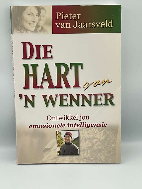 Die Hart Van 'n Wenner - Ontwikkel Jou Emosionele Intelligensie - Pieter van Jaarsveld