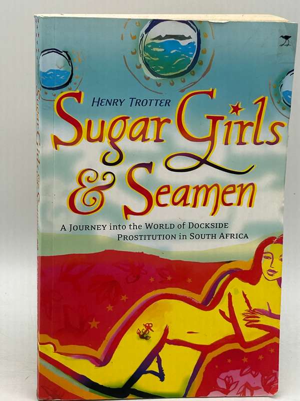 Sugar Girls & Seamen - Henry Trotter