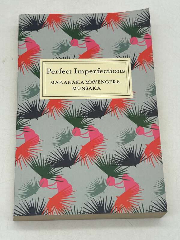 Perfect imperfections by Makanaka Mavengere-Munsaka