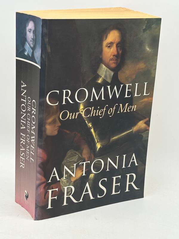 Cromwell, Our Chief of Men by Antonia Fraser