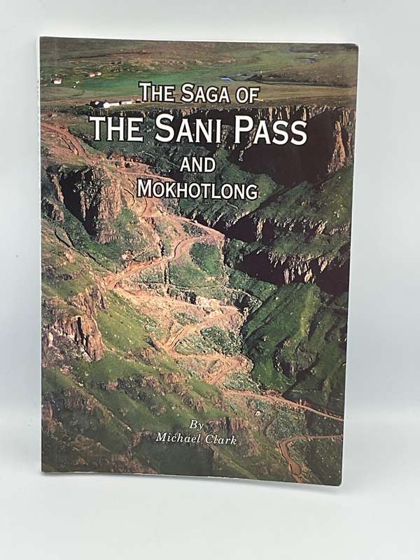 The Saga of Sani Pass and Mokotlong ~ Michael Clark
