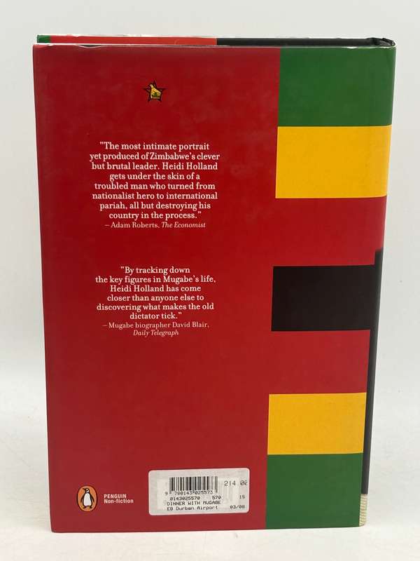 Dinner with Mugabe: The Untold Story of a Freedom Fighter Who Became a Tyrant - Heidi Holland