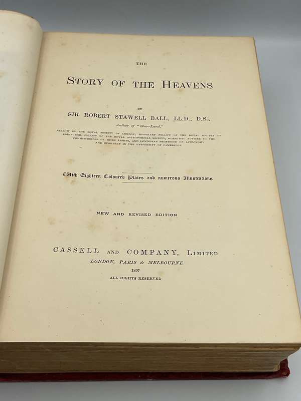 The Story of the Heavens. With Eighteen Coloured Plates and numerous Illustrations ~ Sir Robert Ball