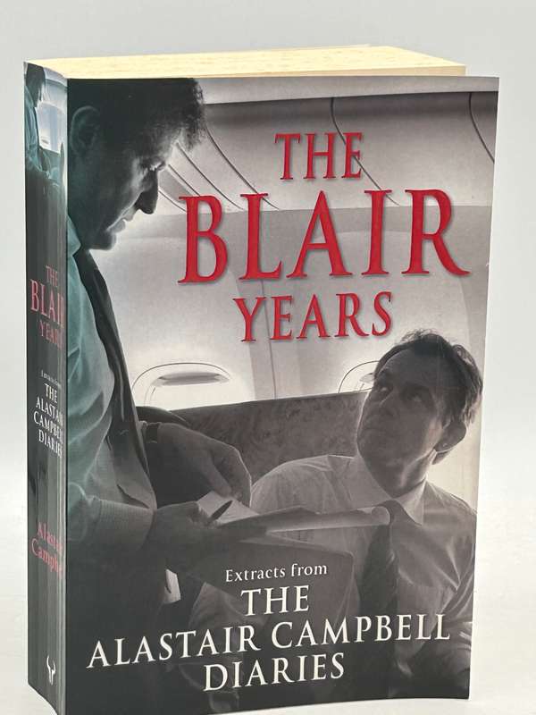 The Blair Years | Extracts from The Alistair Campbell Diaries