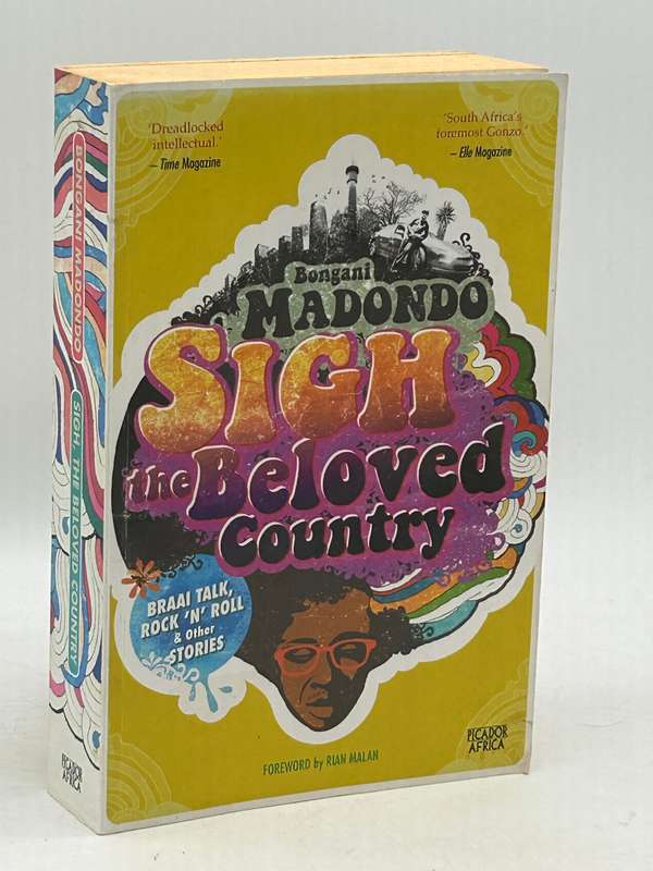 Sigh the Beloved Country ~ Bongani Madondo