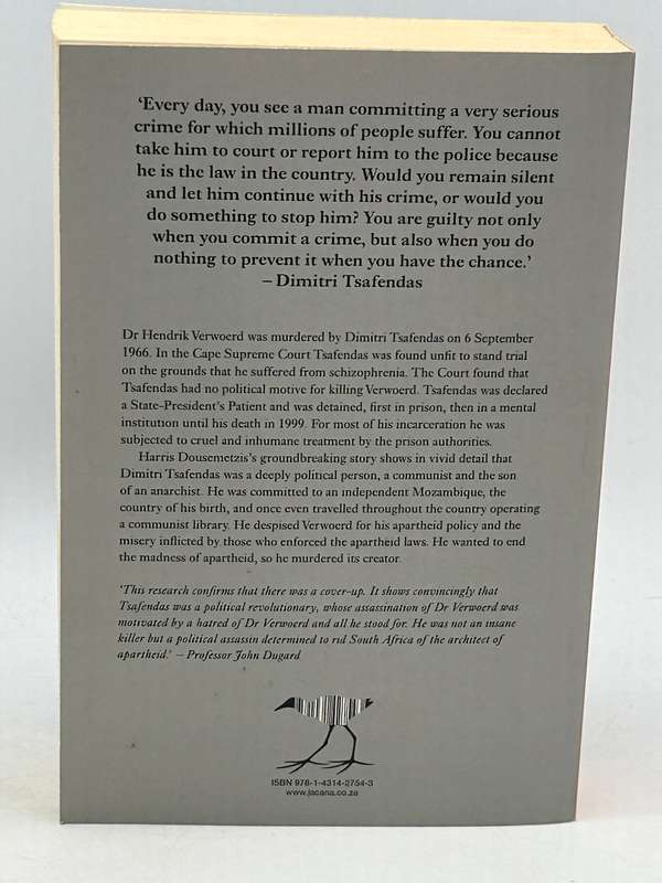 The Man Who Killed Apartheid The Life of Dimitri Tsafendas by Harris Dousemetzis
