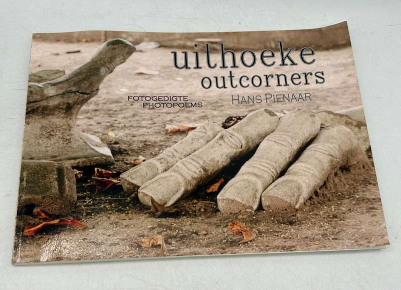 Uithoeke / Outcorners | Fotogedigte / Photopoems - Hans Pienaar | Signed First Edition 2015