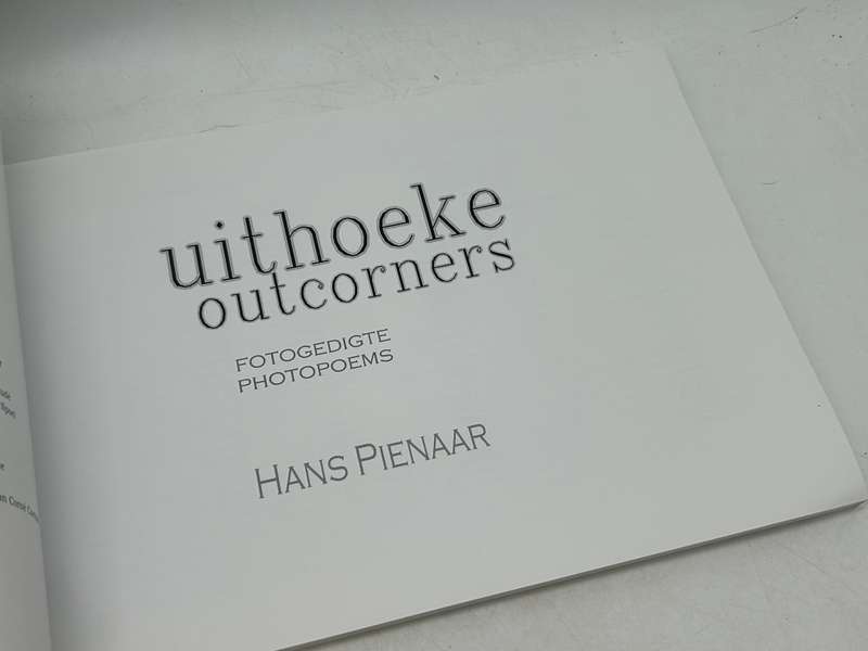 Uithoeke / Outcorners | Fotogedigte / Photopoems - Hans Pienaar | Signed First Edition 2015