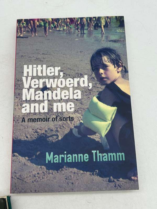 Hitler, Verwoerd, Mandela and Me: A Memoir of Sorts - Marianne Thamm