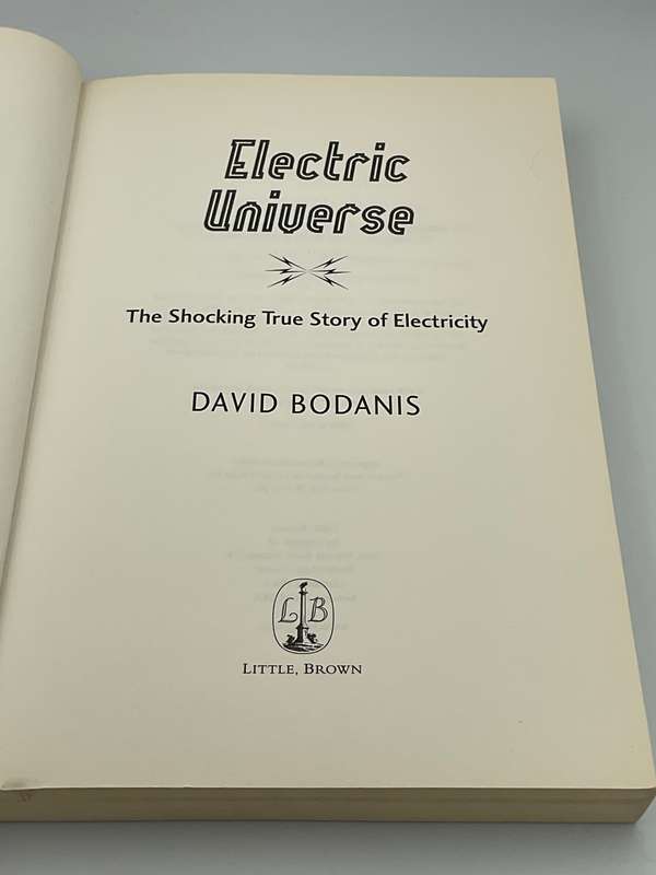 Electric Universe : How Electricity Switched on the Modern World - David Bodanis
