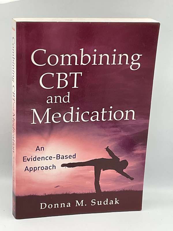 Combining CBT and Medication ~ Donna M. Sudak 2011