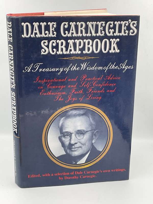 Dale Carnegie's Scrapbook: A Treasury of the Wisdom of the Ages