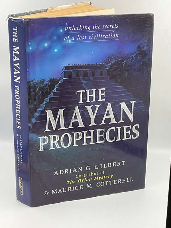 The Mayan Prophecies ~ Adrian G Gilbert