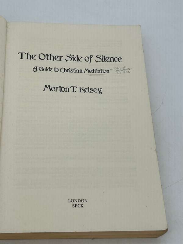 The Other Side of Silence: A Guide to Christian Meditation by Morton T Kelsey