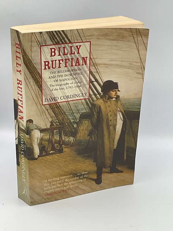 The Billy Ruffian: The Bellerophon and the Downfall of Napoleon by David Cordingly