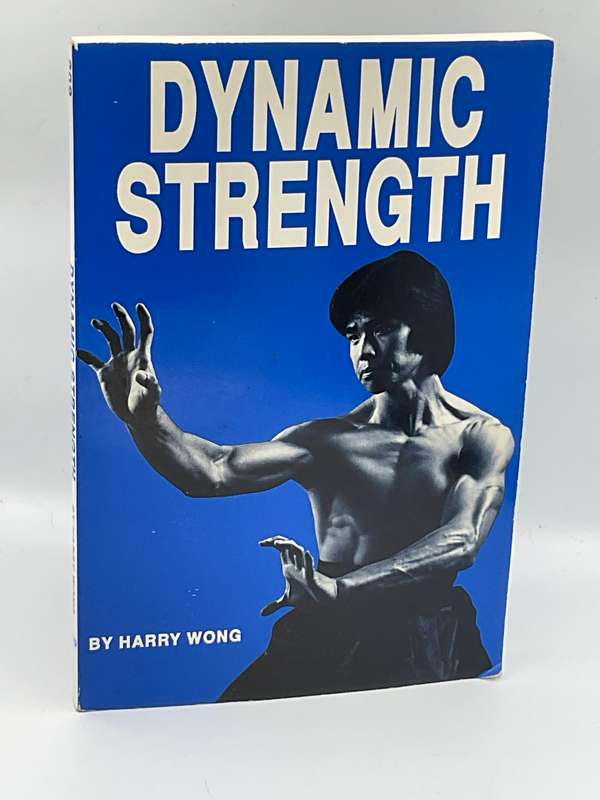 Dynamic Strength by Harry Wong