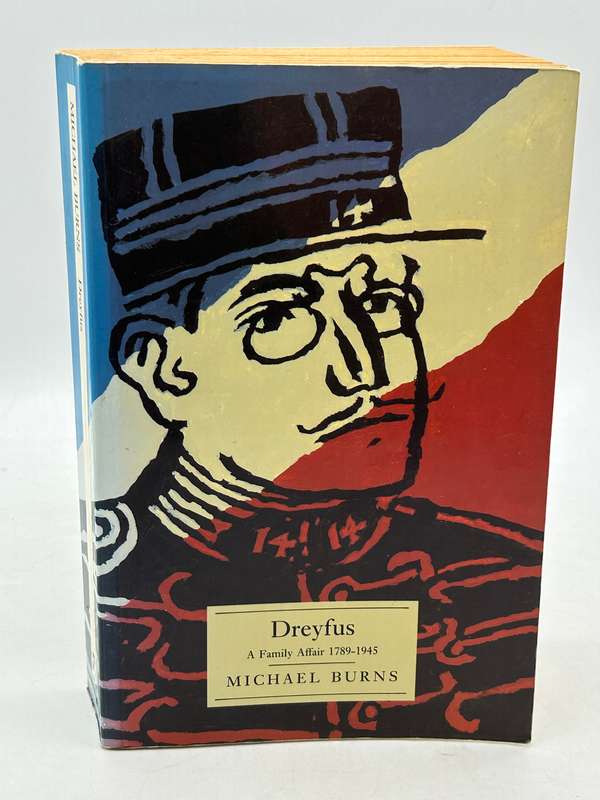 Dreyfus: A Family Affair, 1789-1945 by Michael Burns