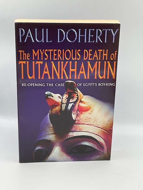 The Mysterious Death of Tutankhamun  by Paul Doherty