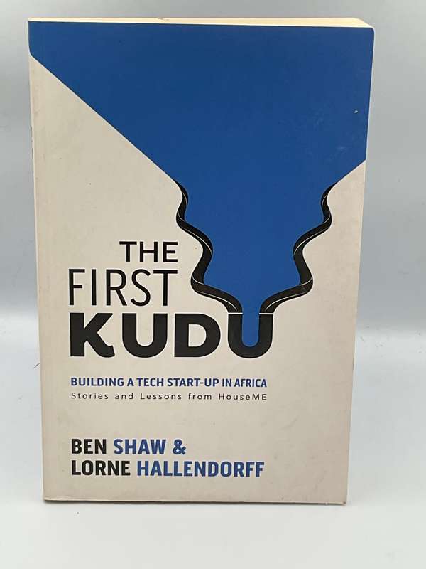 The First Kudu ~ Ben Shaw & Lorne Hallendorff | HouseME Building a Tech Start-Up in Africa
