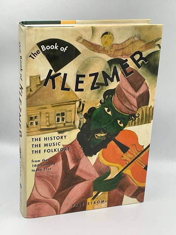 The Book of Klezmer: The History, the Music, the Folklore  by Yale Strom