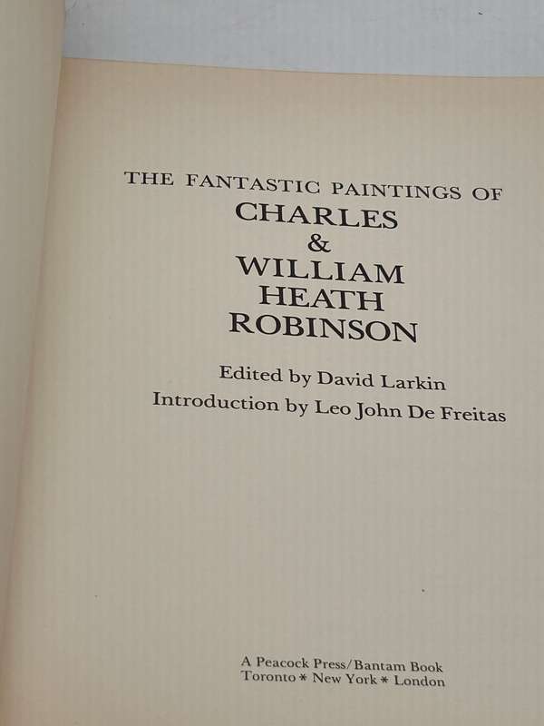 The Fantastic Paintings of Charles & William Heath Robinson by David Larkin 1976