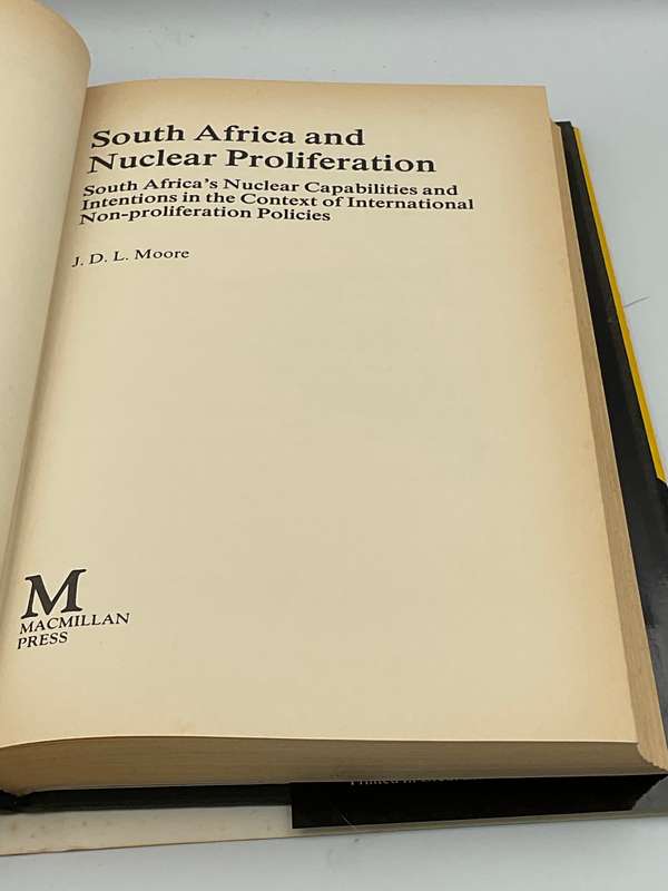 South Africa and Nuclear Proliferation by J D L Moore 1987