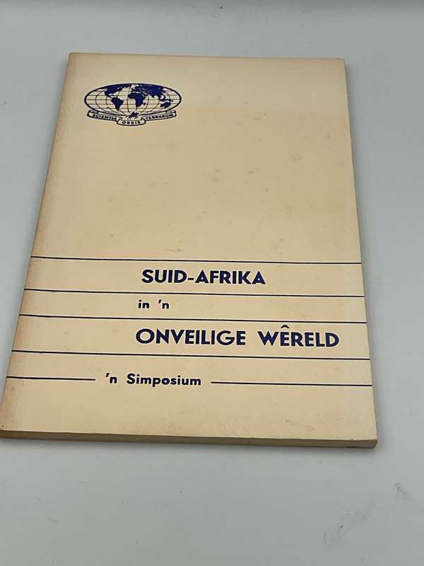 3 Simposiums: Suid-Afrika in Uitwaartse Beweging, In 'n Onveilige Wereld, SA en Suider Afrika 1970