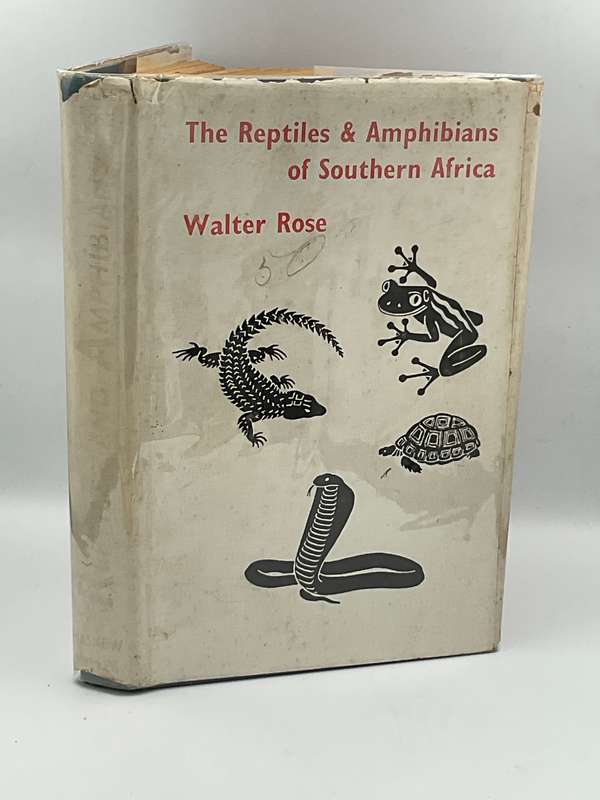 The Reptiles and Amphibians of Southern Africa - Walter Rose