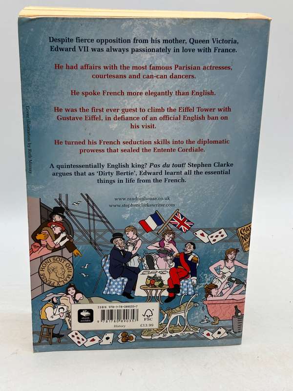 Dirty Bertie: An English King Made in France - Stephen Clarke