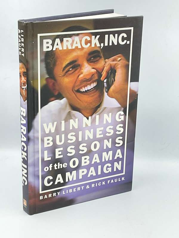 Barack, Inc.: Winning Business Lessons of the Obama Campaign by Barry Libert & Rick Faulk