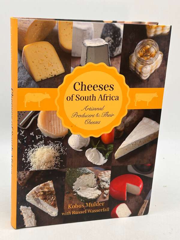 Cheeses of South Africa Artisanal Producers & Their Cheese ~ Kobus Mulder