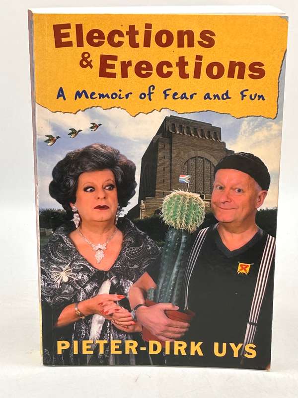 Elections & Erections by Pieter-Dirk Uys