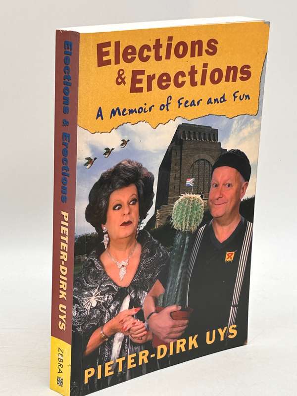 Elections & Erections by Pieter-Dirk Uys