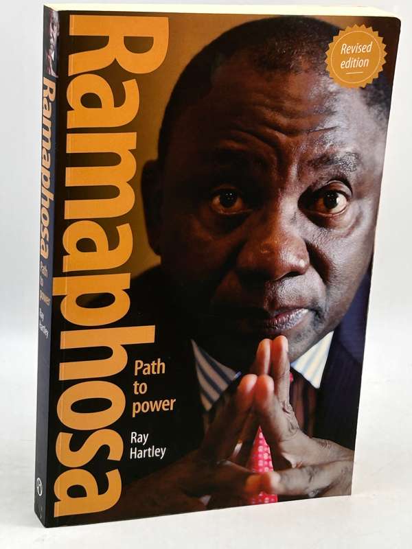 Ramaphosa: Path to Power by Ray Hartley