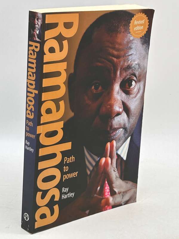 Ramaphosa: Path to Power by Ray Hartley