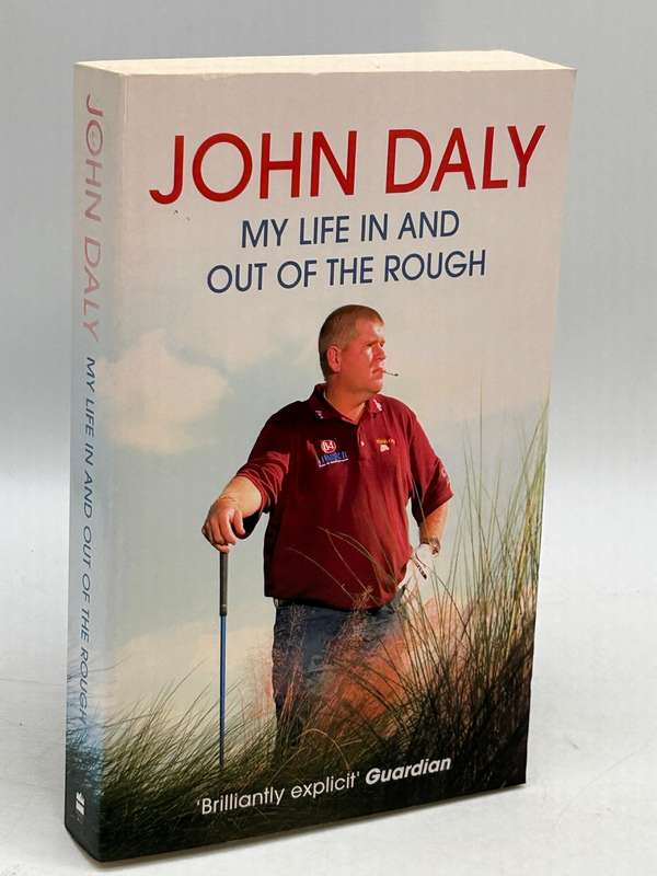 My Life In And Out of the Rough: The Autobiography - John Daly