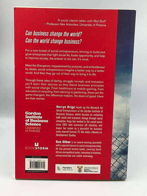 The Disruptors: Social Entrepreneurs Reinventing Business and Society - Kerryn Krige & Gus Silber