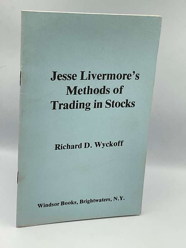 Jesse Livermore's Methods of Trading in Stocks - Richard D Wyckoff | 32 page booklet