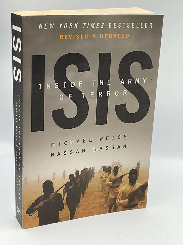 ISIS: Inside the Army of Terror by Michael Weiss & Hassan Hassan | Revised & Updated