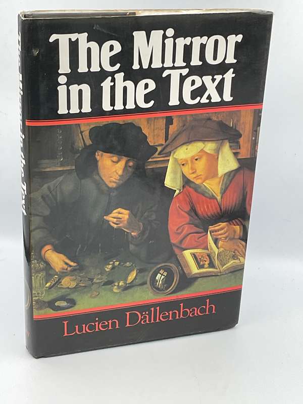 The Mirror in the Text by Lucien Dallenbach | Polity Press 1989