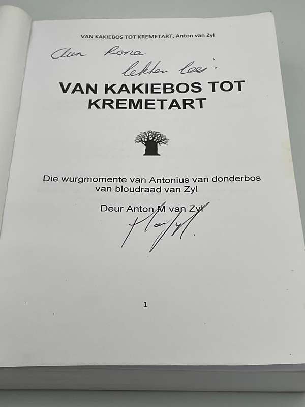 Van Kakiebos tot Kremetart ~  Anton M van Zyl | Signed & Inscribed