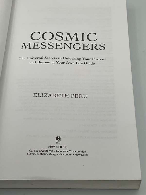 Cosmic Messengers: The Universal Secrets to Unlocking Your Purpose ... by Elizabeth Peru