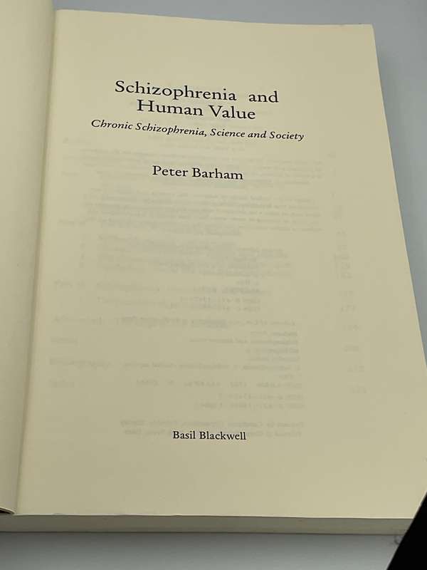 Schizophrenia and Human Value: Chronic Schizophrenia, Science and Society - Peter Barham